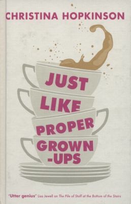 Just Like Proper Grownups