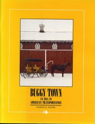 Buggy Town An Era In American Transportation