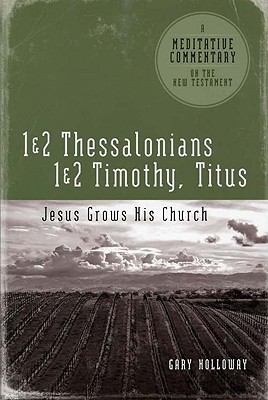 1 2 Thessalonians 1 2 Timothy And Titus Jesus Grows His Church