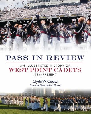 Pass In Review An Illustrated History Of West Point Cadets 1794present