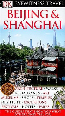 Beijing  Shanghai
            
                DK Eyewitness Travel Guides