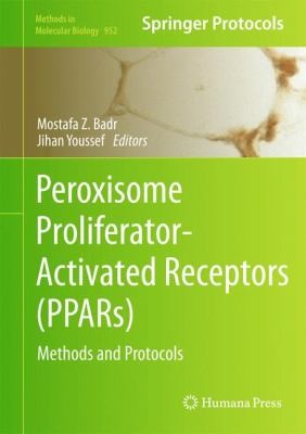 Peroxisome Proliferatoractivated Receptors Ppars Methods And Protocols