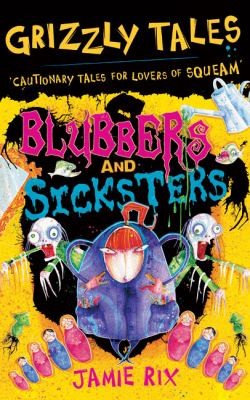 Blubbers And Sicksters