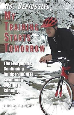 No Seriously My Training Starts Tomorrow