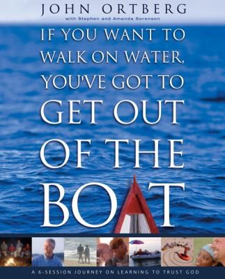 If You Want to Walk on Water Youve Got to Get Out of the Boat Curriculum Kit