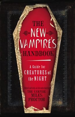 The New Vampires Handbook by the Vampire Miles Proctor