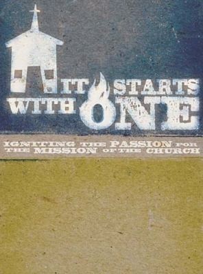 It Starts With One Participants Guide Igniting The Passion For The Mission Of The Church