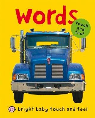 Words
            
                Bright Baby Touch and Feel