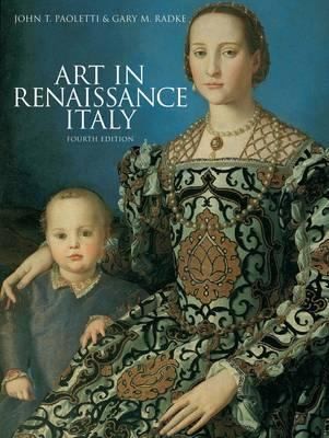 Art in Renaissance Italy John T Paoletti  Gary M Radke