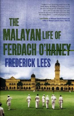 The Malayan Life Of Ferdach Ohaney