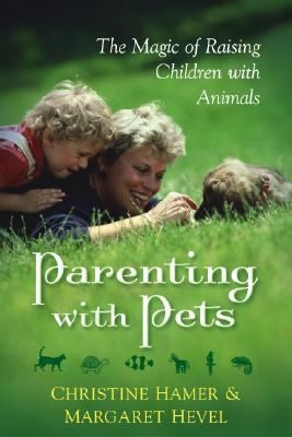 Parenting With Pets The Magic Of Raising Children With Animals