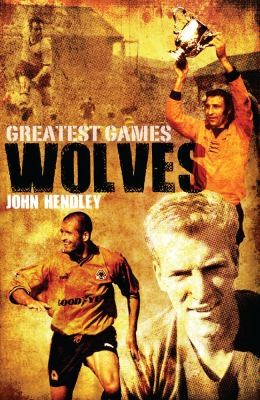 Wolves Greatest Games