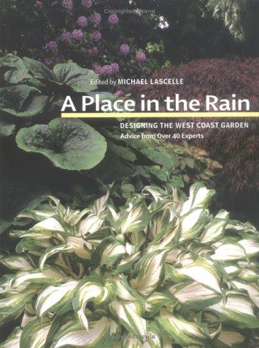 A Place in the Rain: Designing the West Coast Garden