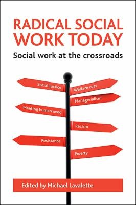 Radical Social Work Today Social Work At The Crossroads