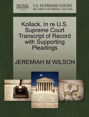 Kollack In Re Us Supreme Court Transcript Of Record With Supporting
