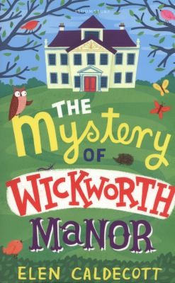 The Mystery Of Wickworth Manor