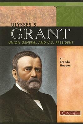 Ulysses S Grant Union General And Us President
