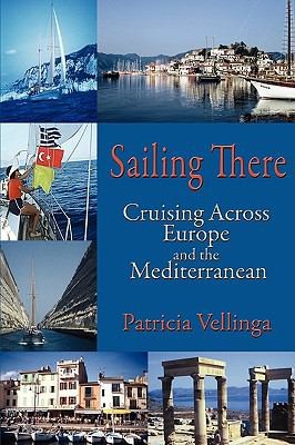 Sailing There Cruising Across Europe And The Mediterranean