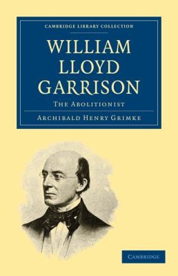 William Lloyd Garrison The Abolitionist