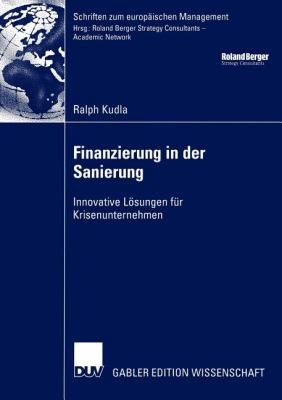Finanzierung In Der Sanierung Innovative Lsungen Fr Krisenunternehmen