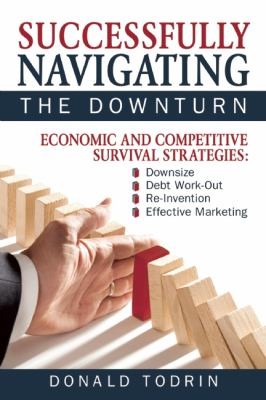 Successfully Navigating The Downturn