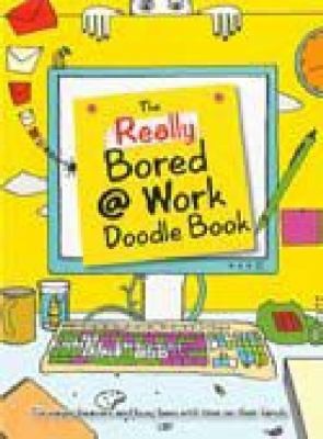 The Really Bored Work Doodle Book