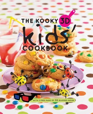 The Kooky 3d Kids Cookbook