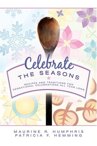Celebrate the seasons with traditions and recipes