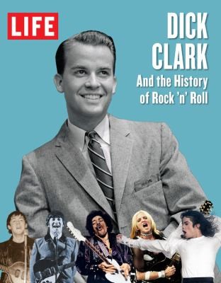 Dick Clark And The History Of Rock N Roll