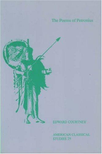 The Poems Of Petronius (American Classical Studies, No 25)