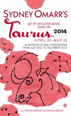 Sydney Omarrs Daybyday Astrological Guide For Taurus April 20may 20 2014