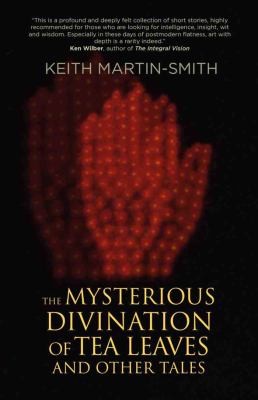 The Mysterious Divination Of Tea Leaves Other Tales