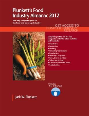 Plunketts Food Industry Almanac 2012 The Only Comprehensive Guide To Food Companies Trends