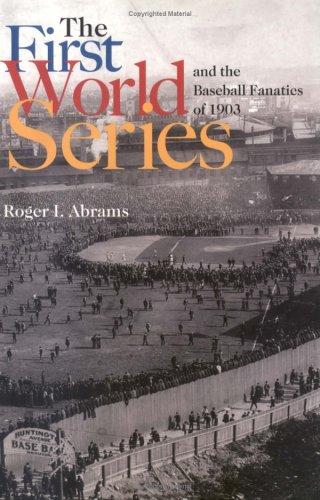The First World Series and the Baseball Fanatics of 1903