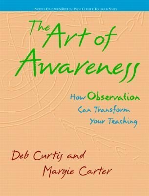 The Art Of Awareness How Observation Can Transform Your Teaching