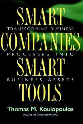 Smart Companies Smart Tools Transforming Business Processes Into Business Assets