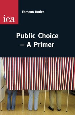 Public Choice A Primer