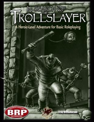 In Search of the Trollslayer