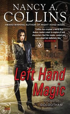 Left Hand Magic A Novel Of Golgotham