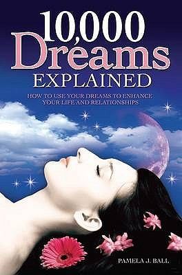 The A To Z Of Dream Interpretation What Dreams Reveal About Our Lives Loves And Deepest Fears