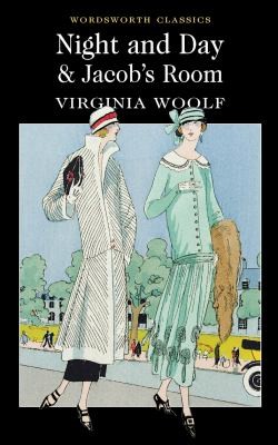 Night and Day  Jacobs Room
            
                Wordsworth Classics