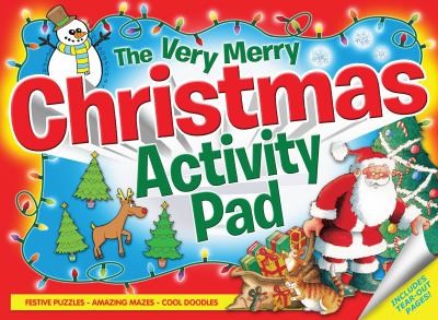 The Very Merry Christmas Activity Pad Festive Puzzles Amazing Mazes Cool Doodles Fantastic Fun