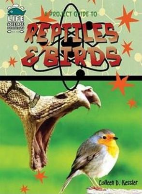 A Project Guide To Reptiles And Birds