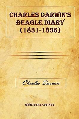 Charles Darwins Beagle Diary 18311836