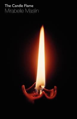 The Candle Flame Mirabelle Maslin