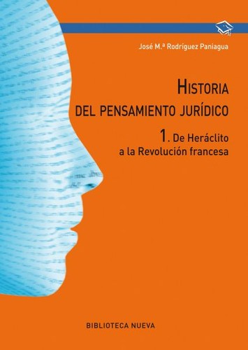 Historia del pensamiento jurídico. 1, De Heráclito a la Revolución francesa