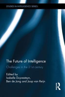 The Future Of Intelligence Challenges In The 21st Century
