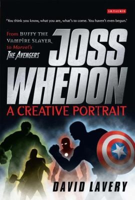 Joss Whedon A Creative Portrait
