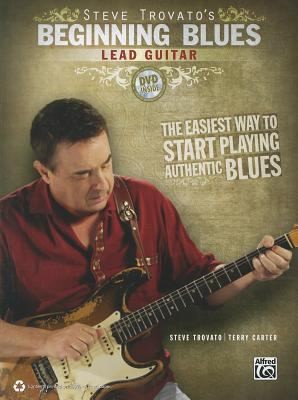 Steve Trovatos Beginning Blues Lead Guitar