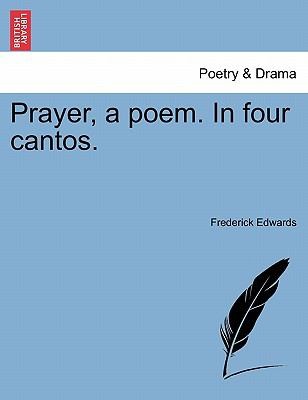Prayer A Poem In Four Cantos